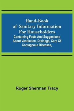 Hand-book of Sanitary Information for Householders - Sherman Tracy, Roger