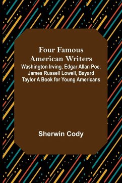 Four Famous American Writers - Cody, Sherwin