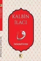 Kalbin Ilaci - Kayyim El- Cevziyye, Ibn