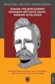 Osmanli Felsefecilerinin Gözünden Nietzsche Hayati Eserleri ve Felsefesi