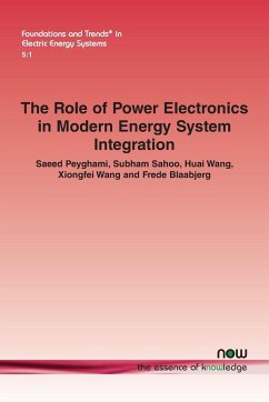 The Role of Power Electronics in Modern Energy System Integration - Peyghami, Saeed; Sahoo, Subham; Wang, Huai