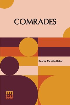 Comrades - Baker, George Melville