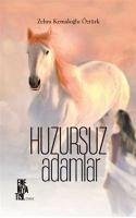 Huzursuz Adamlar - Kemaloglu Öztürk, Zehra