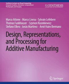 Design, Representations, and Processing for Additive Manufacturing - Attene, Marco;Livesu, Marco;Lefebvre, Sylvain