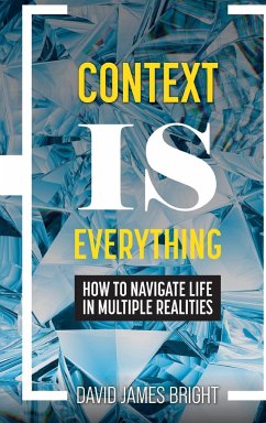 Context Is Everything - Bright, David James