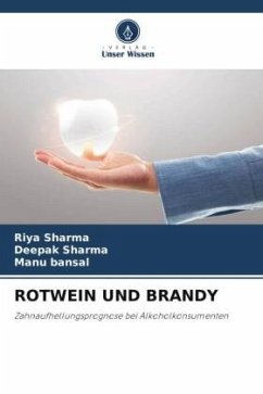 ROTWEIN UND BRANDY - Sharma, Riya;Sharma, Deepak;Bansal, Manu