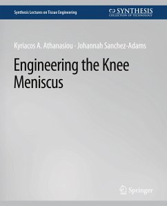 Engineering the Knee Meniscus - Athanasiou, Kyriacos;Sanchez-Adams, Johannah