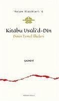 Kitabu Usulid-Din - Dinin Temel Ilkeleri - Gaznevi