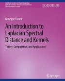 An Introduction to Laplacian Spectral Distances and Kernels