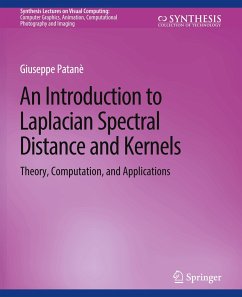 An Introduction to Laplacian Spectral Distances and Kernels - Patanè, Giuseppe