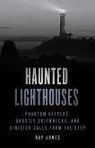 Haunted Lighthouses (eBook, ePUB) Haunted Lighthouses (eBook, ePUB)