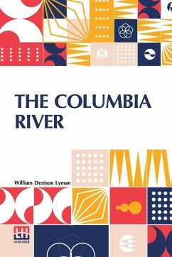 The Columbia River - Lyman, William Denison
