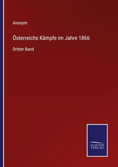 Österreichs Kämpfe im Jahre 1866 - Anonym