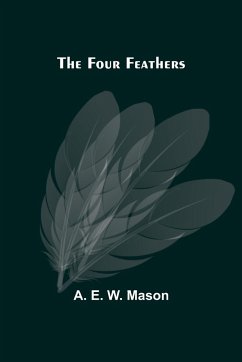 The Four Feathers - E. W. Mason, A.