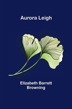 Aurora Leigh - Barrett Browning, Elizabeth