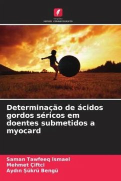 Determinação de ácidos gordos séricos em doentes submetidos a myocard - Ismael, Saman Tawfeeq;ÇiFTÇi, Mehmet;Bengü, Aydin Sükrü