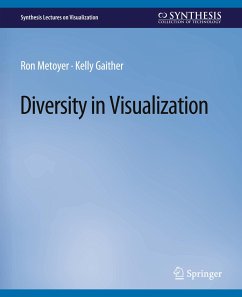 Diversity in Visualization - Metoyer, Ron;Gaither, Kelly