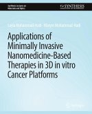 Applications of Minimally Invasive Nanomedicine-Based Therapies in 3D in vitro Cancer Platforms