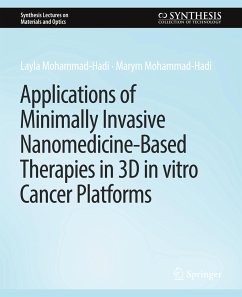 Applications of Minimally Invasive Nanomedicine-Based Therapies in 3D in vitro Cancer Platforms - Mohammad-Hadi, Layla;Mohammad-Hadi, Marym