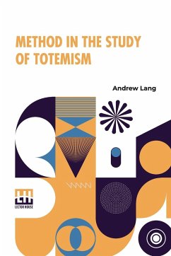 Method In The Study Of Totemism - Lang, Andrew