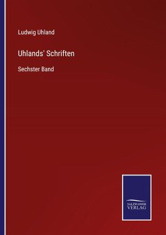 Uhlands' Schriften - Uhland, Ludwig