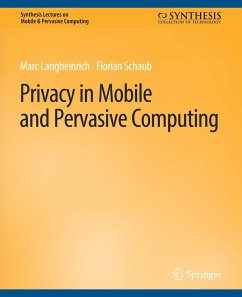 Privacy in Mobile and Pervasive Computing - Langheinrich, Marc;Schaub, Florian