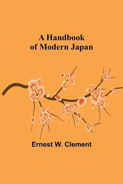 A Handbook of Modern Japan - W. Clement, Ernest