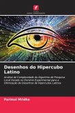 Desenhos do Hipercubo Latino