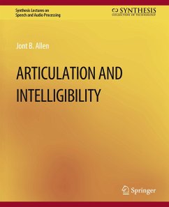 Articulation and Intelligibility - Allen, Jont B.