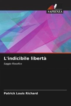 L'indicibile libertà - RICHARD, Patrick Louis