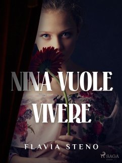 Nina vuole vivere (eBook, ePUB) - Steno, Flavia