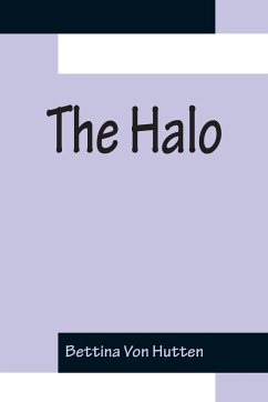 The Halo - Hutten, Bettina Von