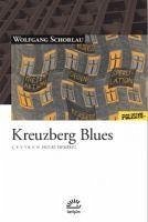 Kreuzberg Blues - Schorlau, Wolfgang