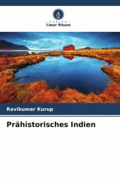 Prähistorisches Indien - Kurup, Ravikumar