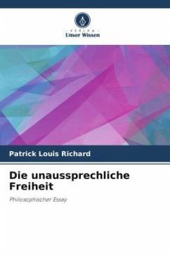 Die unaussprechliche Freiheit - RICHARD, Patrick Louis