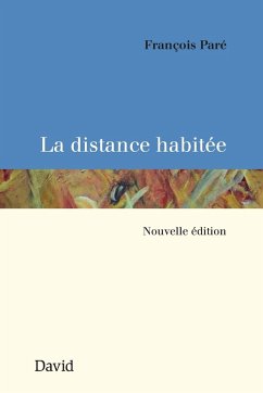 La distance habitée - Paré, François