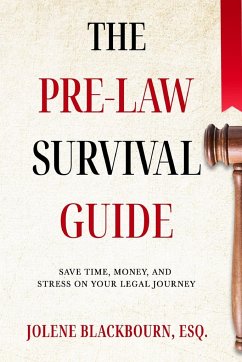 The Pre-Law Survival Guide - Blackbourn, Jolene