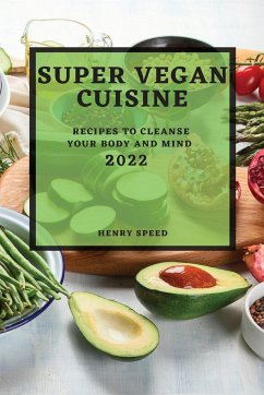 SUPER VEGAN CUISINE 2022 - Speed, Henry