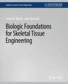 Biologic Foundations for Skeletal Tissue Engineering