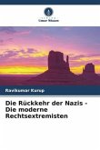 Die Rückkehr der Nazis - Die moderne Rechtsextremisten