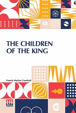 The Children Of The King - Crawford, Francis Marion