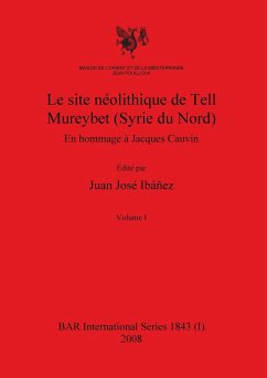 Le site néolithique de Tell Mureybet (Syrie du Nord), Volume I