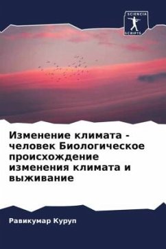 Izmenenie klimata - chelowek Biologicheskoe proishozhdenie izmeneniq klimata i wyzhiwanie - Kurup, Rawikumar