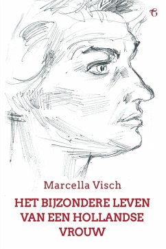 Het bijzondere leven van een Hollandse vrouw - Visch, Marcella
