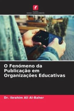 O Fenómeno da Publicação em Organizações Educativas - Ali Al-Baher, Dr. Ibrahim