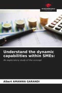 Understand the dynamic capabilities within SMEs: - AMANWA GARANDI, Albert