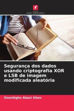 Segurança dos dados usando criptografia XOR e LSB de imagem modificada aleatória - Ubon, Owoidighe Abasi