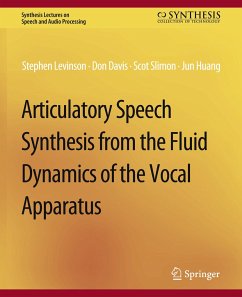 Articulatory Speech Synthesis from the Fluid Dynamics of the Vocal Apparatus - Levinson, Stephen;Davis, Don;Slimon, Scott