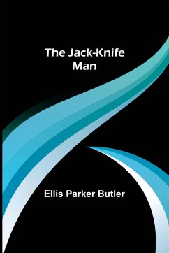 The Jack-Knife Man - Parker Butler, Ellis