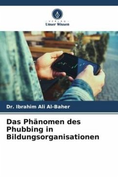Das Phänomen des Phubbing in Bildungsorganisationen - Ali Al-Baher, Dr. Ibrahim